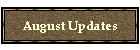 August Updates