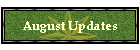 August Updates