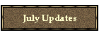 July Updates