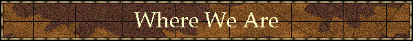 Where We Are